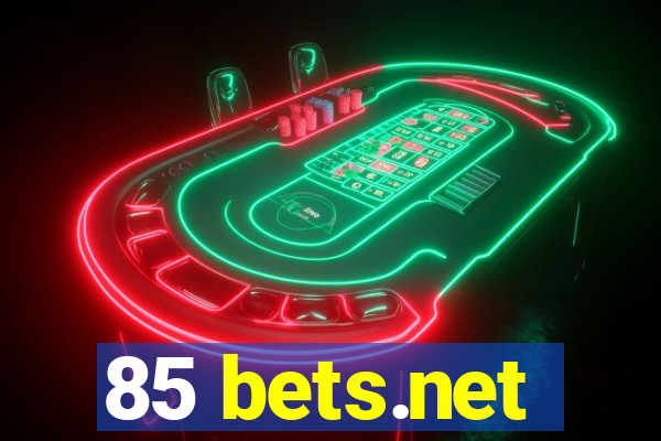 85 bets.net